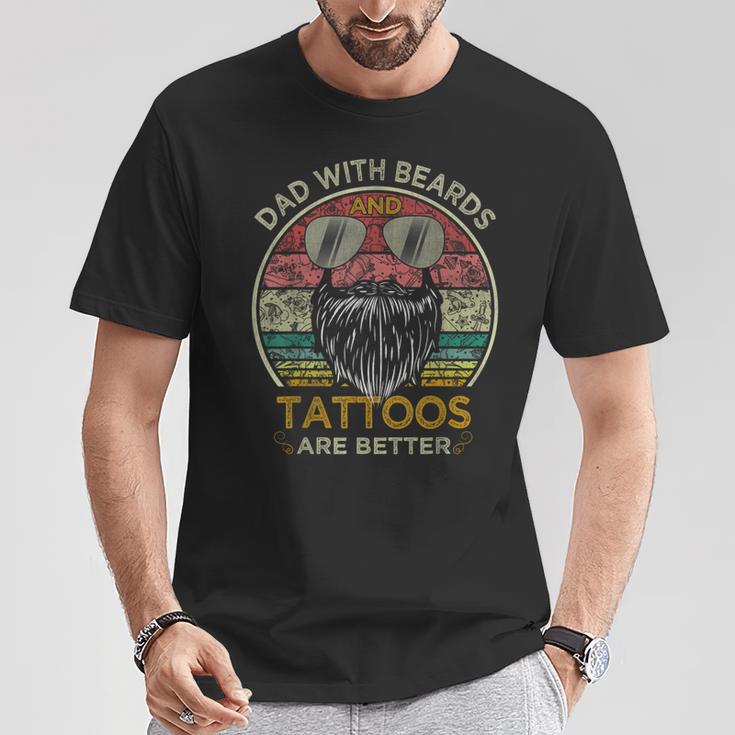 Dads With Beards And Tattoos Are Better Fathers Day T-Shirt Unique Gifts