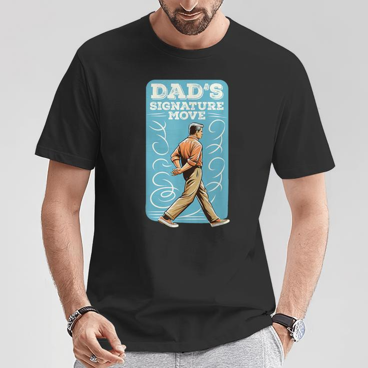 Dad's Signature Move Dad Meme Grandfather Father's Day T-Shirt Unique Gifts