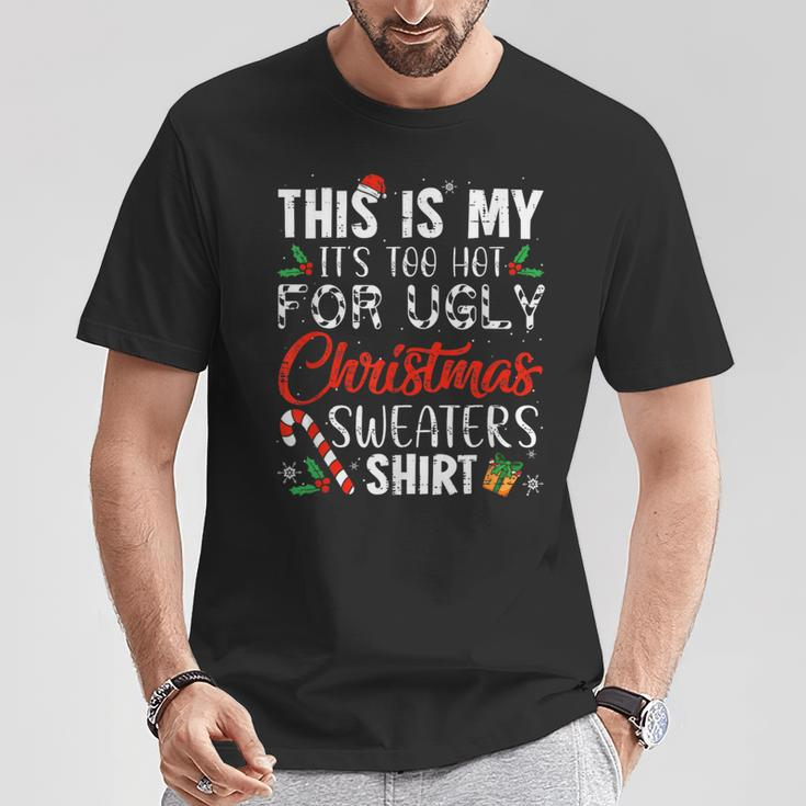 Das Ist Mein Es Ist Zu Heiß Für Hässliche Weihnachten Black T-Shirt Lustige Geschenke
