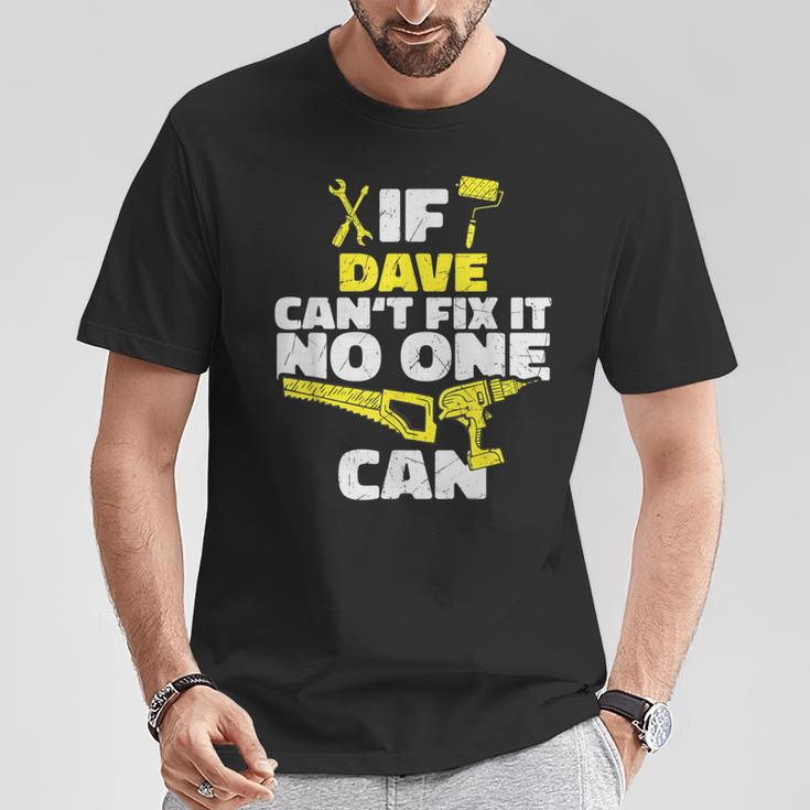 If Dave Can't Fix It No One Can Personalized Name T-Shirt Funny Gifts