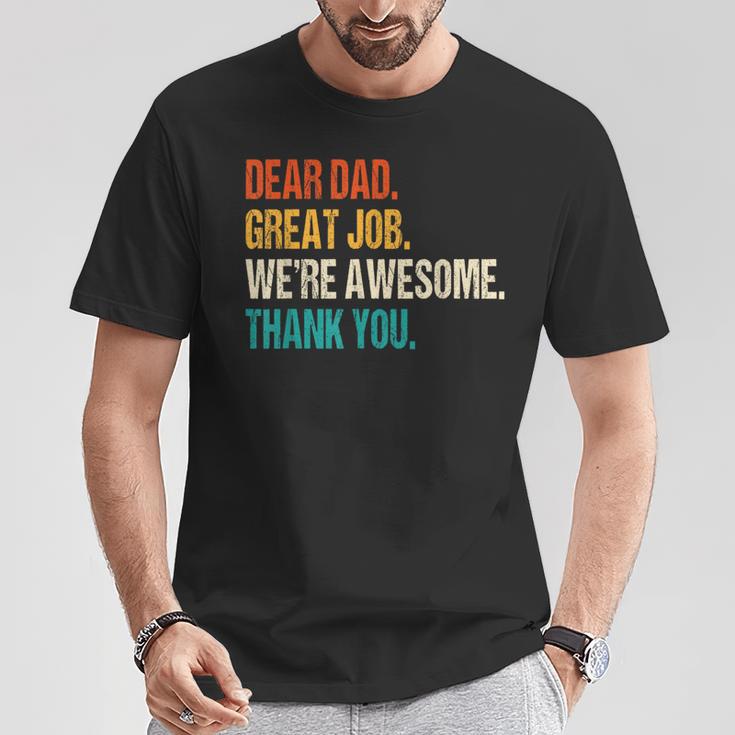 Dear Dad Great Job We're Awesome Thank You Family Father Day T-Shirt Unique Gifts