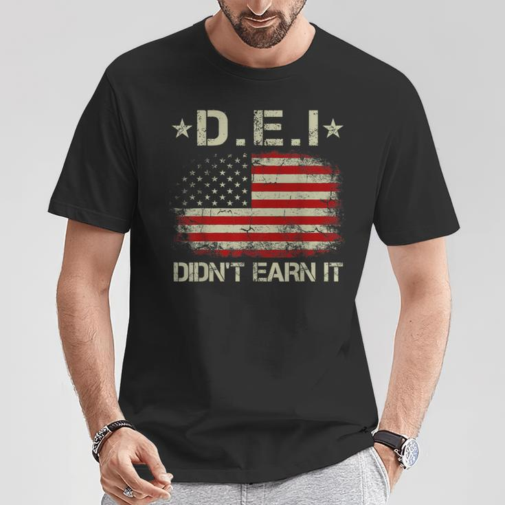 Dei Didn't Earn It Humor T-Shirt Unique Gifts