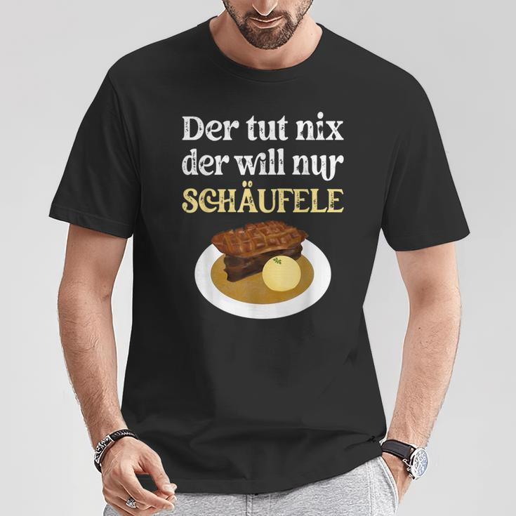 Der Tut Nix Der Will Nur Schäufele The Tut T-Shirt Lustige Geschenke