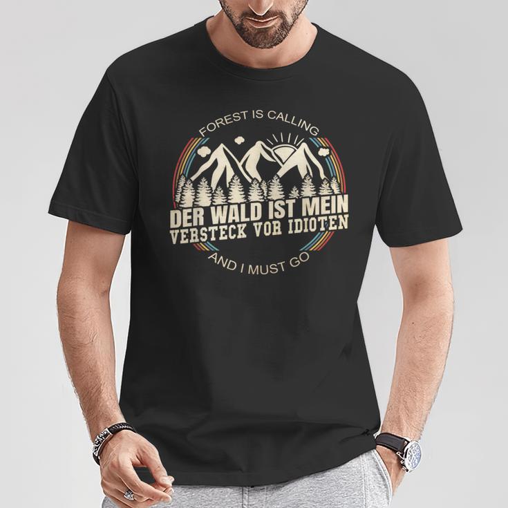 Der Wald Ist Meinersteckor Idioten The Forest Is My Hideout Before Idio T-Shirt Lustige Geschenke