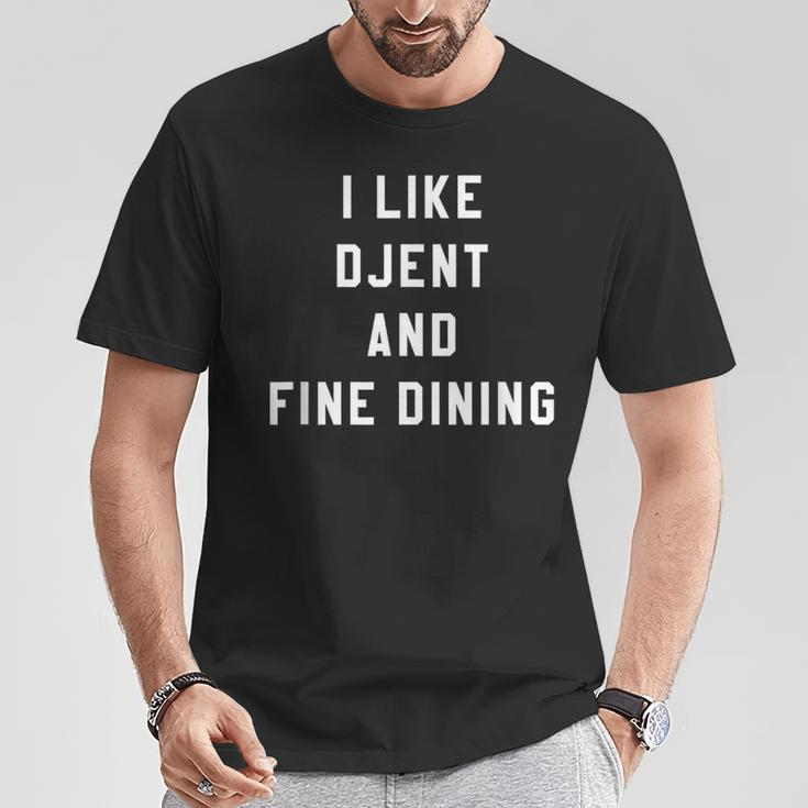 I Like Djent And Fine Dining Hardcore Metal Band Humor T-Shirt Unique Gifts