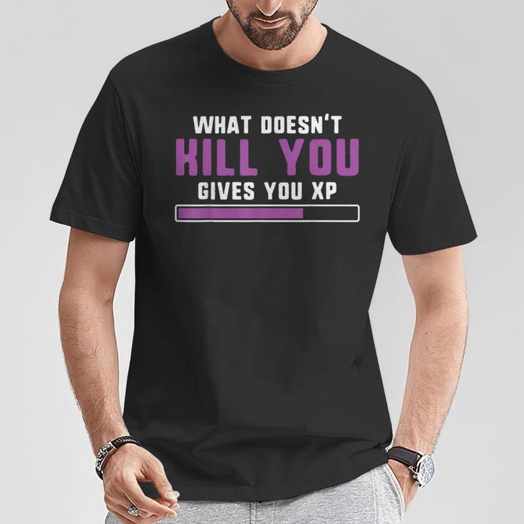 What Doesn't Kill You Gives You Xp Nerdy And Geeky T-Shirt Unique Gifts