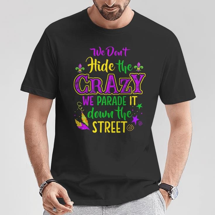 We Don't Hide Crazy Parade It Bead Mardi Gras Carnival T-Shirt Unique Gifts