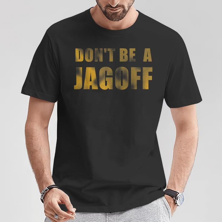 Don't Be A Jagoff Pittsburghese Distressed Font T-Shirt Unique Gifts