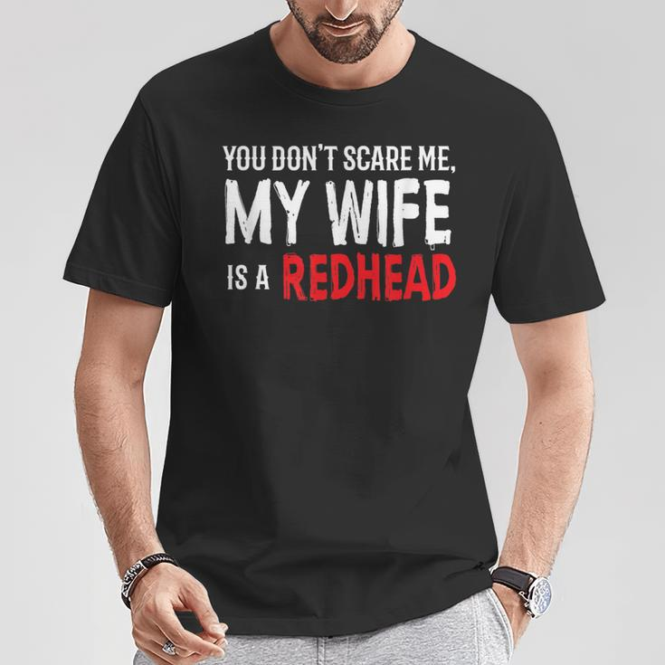 You Don't Scare Me My Wife Is A Redhead Ginger Pride T-Shirt Unique Gifts