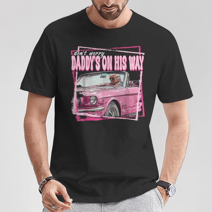 Dont Worry Daddys On His Way Trump In Pink Car 2024 T-Shirt Unique Gifts