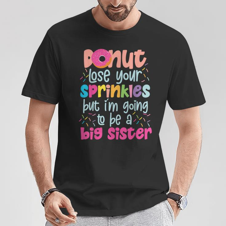 Donut Lose Your Sprinkles But I'm Going To Be A Big Sister T-Shirt Unique Gifts
