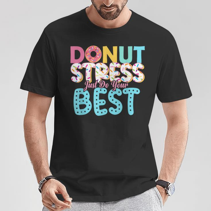 Donut Stress Just Do Your Best Teachers Testing Day T-Shirt Unique Gifts