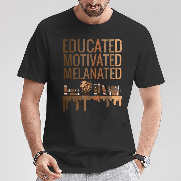 Educated Motivated Melanated Black History African Pride T-Shirt Unique Gifts