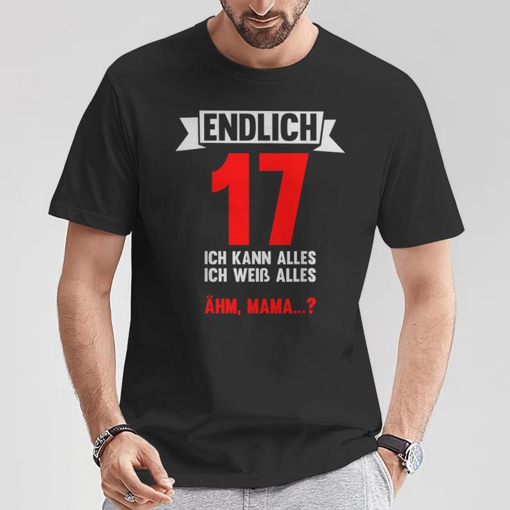 Endlich 17 Ich Kann Alles 17 Jahre 17Th Birthday T-Shirt Lustige Geschenke