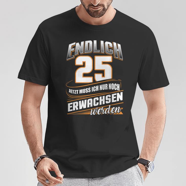 Endlich 25 Nur Noch Arwachsenwerden Geburtsjahr Birthday T-Shirt Lustige Geschenke