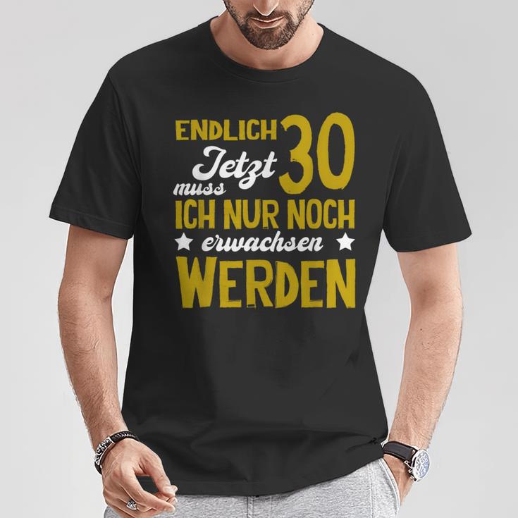 Endlich 30 Jetzt Muss Erwachen German Langu T-Shirt Lustige Geschenke