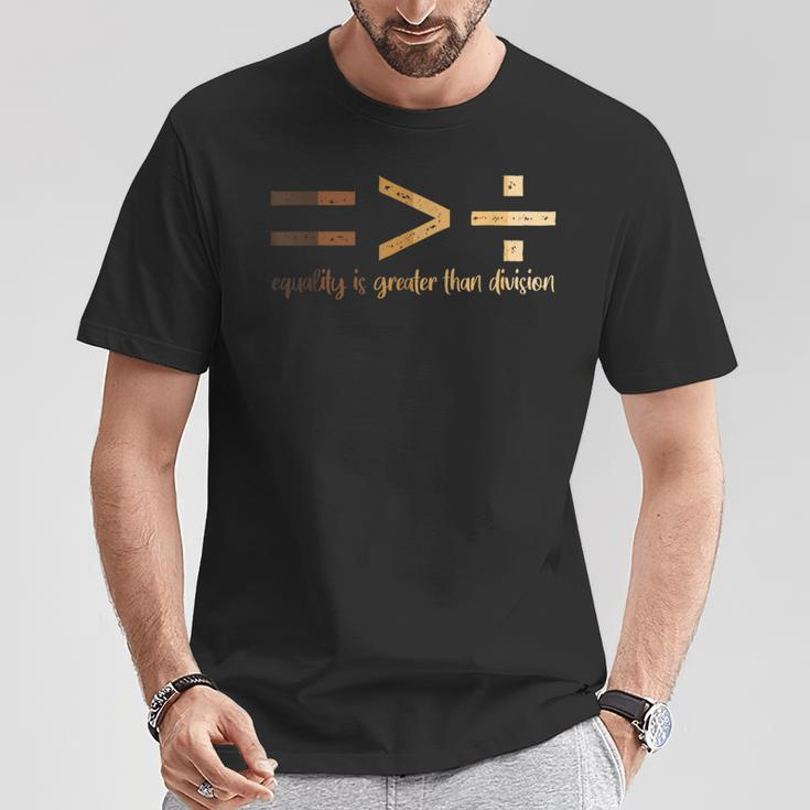 Equality Is Greater Than Division Black History Month Math T-Shirt Unique Gifts