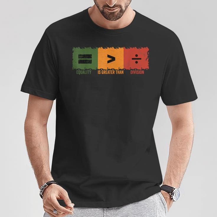 Equality Is Greater Than Division Math Black History Month T-Shirt Unique Gifts