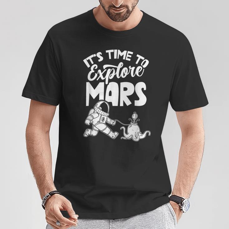 Es Ist Zeit Den Mars Zu Explorschen Sayings Astronaut Planet T-Shirt Lustige Geschenke