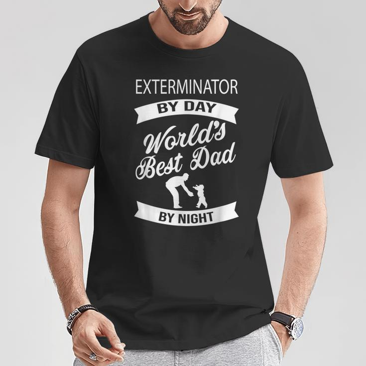 Exterminator By Day Best Dad By Night FatherT-Shirt Unique Gifts