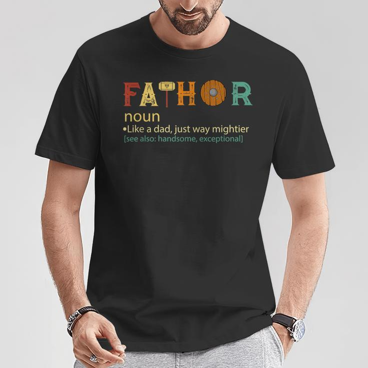 Fa-Thor Like Dad Just Way Mightier Father's Day T-Shirt Unique Gifts