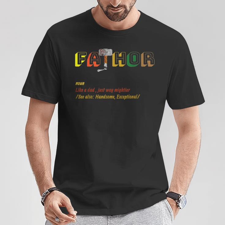 Fa-Thor Like Dad Just Way Mightier HeroDad Fat T-Shirt Unique Gifts