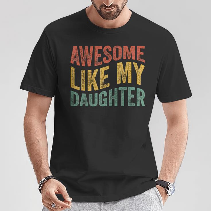 Fantastisch Wie Meine Tochter Lustiger Papa Opaatertag T-Shirt Lustige Geschenke