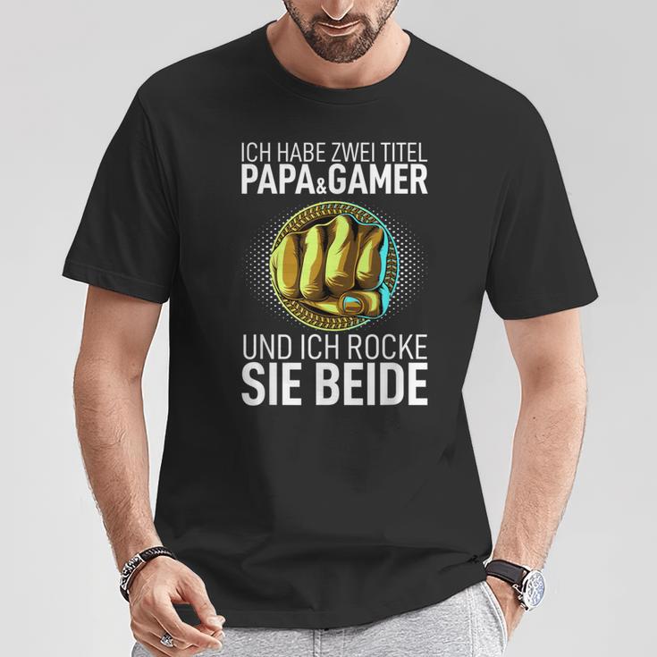 Father's Day Dad Ich Habe Zwei Titel Papa Und Gamer T-Shirt Lustige Geschenke