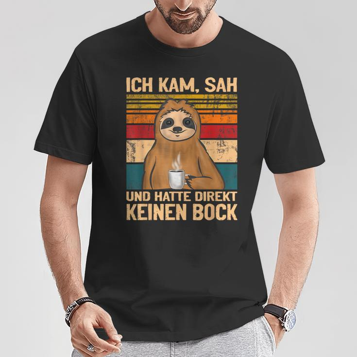 “Faultier Ich Kam Sah Und Hatte Direkt Keinen Bock” T-Shirt Lustige Geschenke