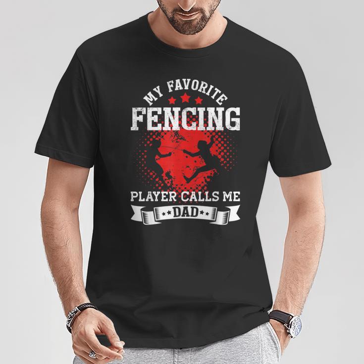 My Favorite Fencing Player Calls Me Dad Fencing T-Shirt Unique Gifts