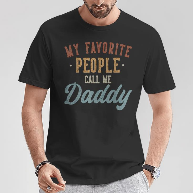 My Favorite People Call Me Daddy Daddy Birthday T-Shirt Unique Gifts