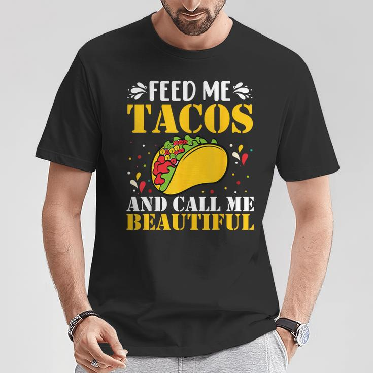 Feed Me Tacos And Call Me Beautiful Tacos Quotes T-Shirt Unique Gifts