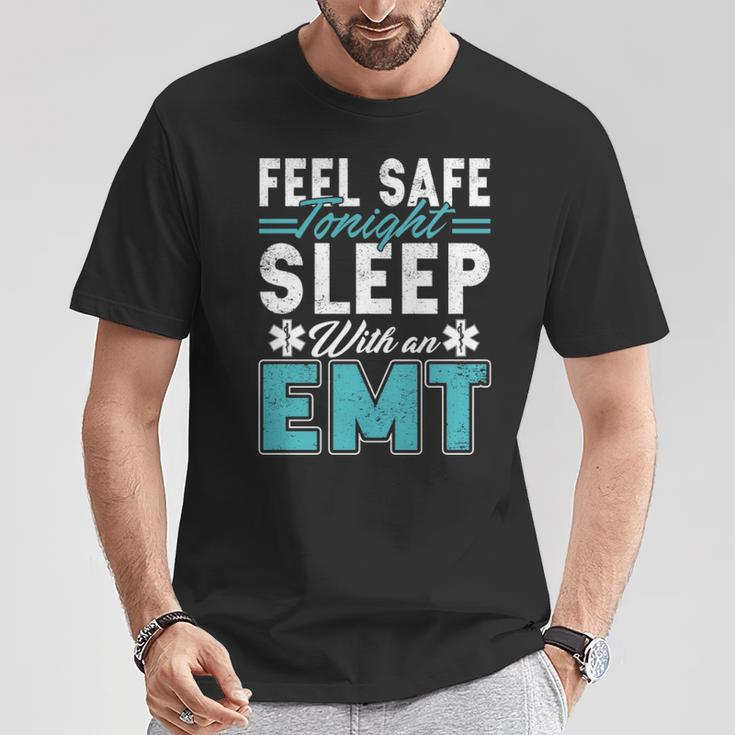 Feel Safe Tonight Sleep With An Emt T-Shirt Unique Gifts