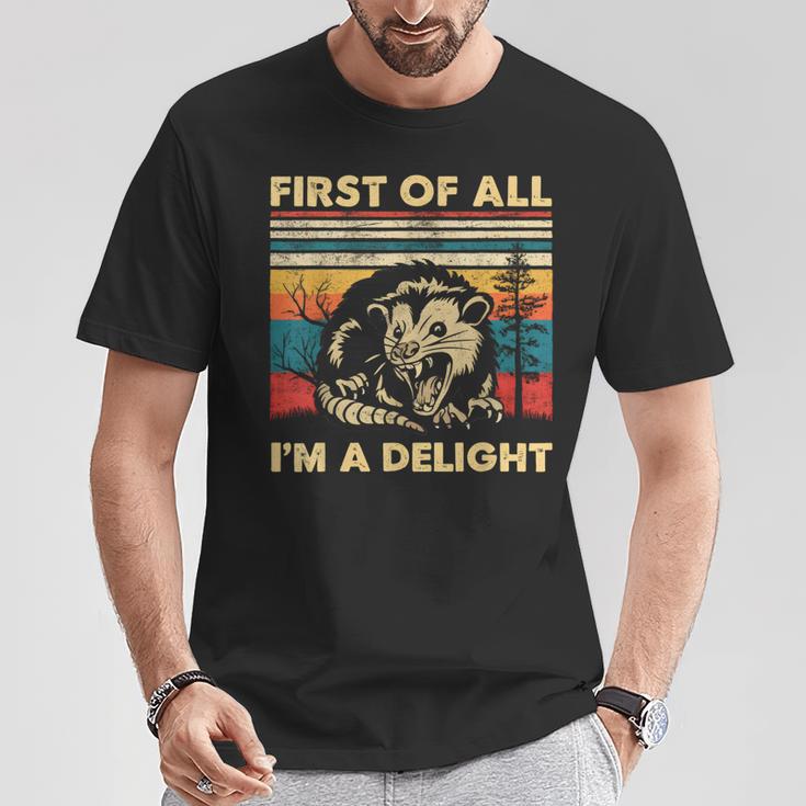 First Of All I'm A Delight Sarcastic Angry Opossum Possum T-Shirt | Mazezy