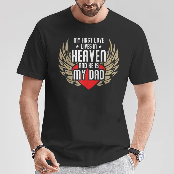 My First Love Lives In Heaven In Loving Memory Of Dad T-Shirt Unique Gifts