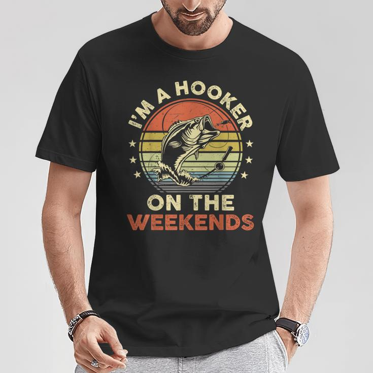 Fishing- Im A Hooker On The Weekend Bass Fish Dad T-Shirt Funny Gifts