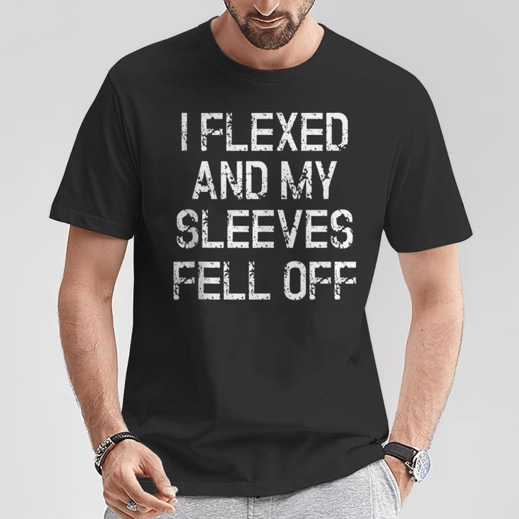 I Flexed And My Sleeves Fell Off Fun Sleeveless Gym Workout T-Shirt Unique Gifts