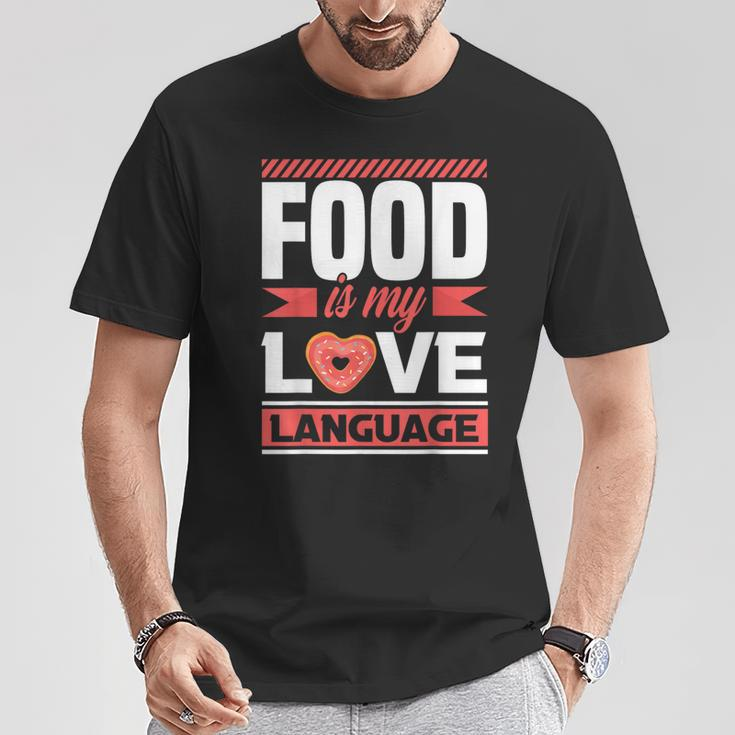Food Is My Love Language Foodie T-Shirt Unique Gifts