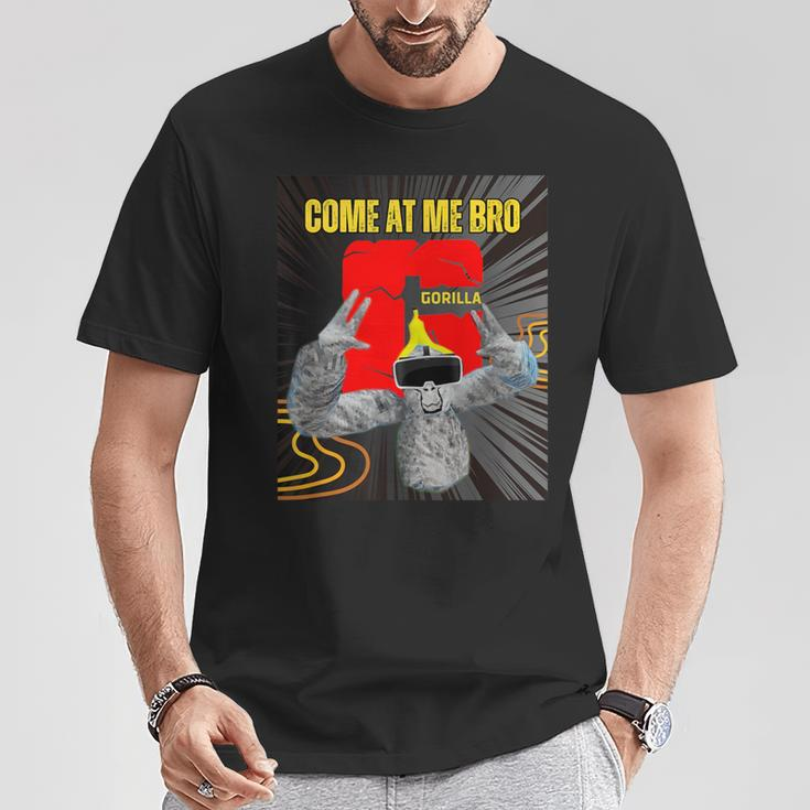 Come At Me Bro Gorilla Monke Tag Vr Gamer T-Shirt Unique Gifts