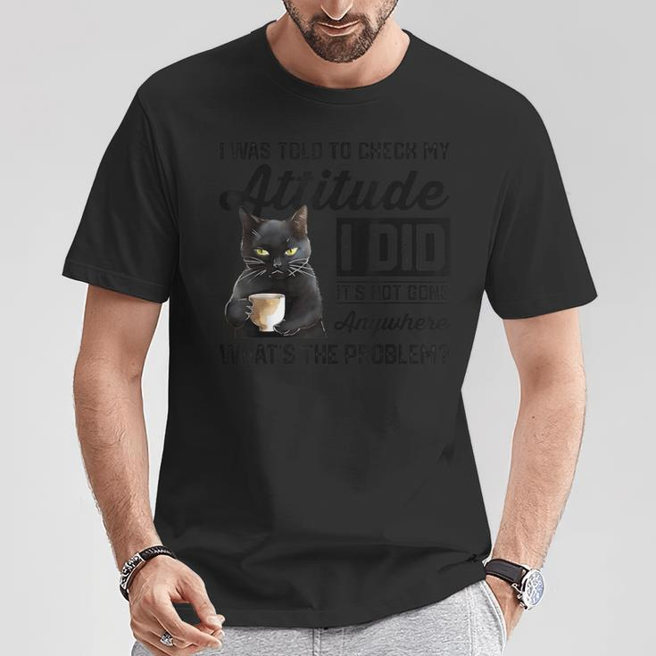 Cat I Was Told To Check My Attitude Cat Humor T-Shirt Personalized Gifts