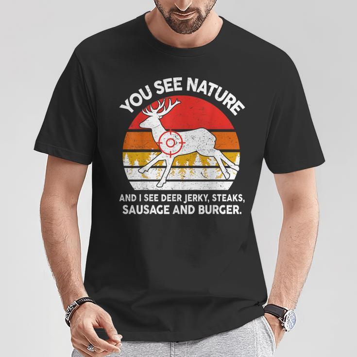 Dad Hunting- You See Nature I Steaks Hunter Deer T-Shirt Unique Gifts