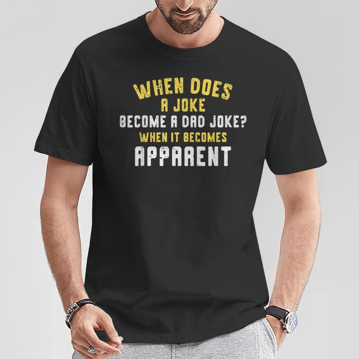 Daddy Puns When Does A Joke Become A Dad Joke T-Shirt Unique Gifts