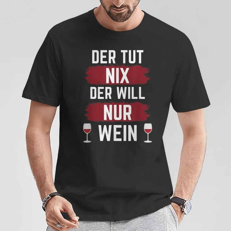 For Der Tut Nix Der Willnur Wein T-Shirt Lustige Geschenke