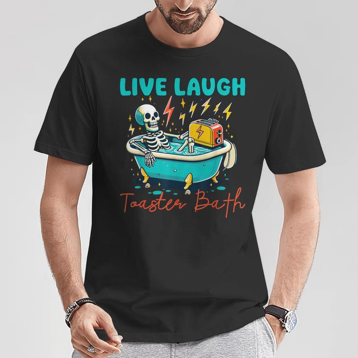 Dread Optimism Humor Live Laugh Toaster Bath Skeleton T-Shirt Unique Gifts