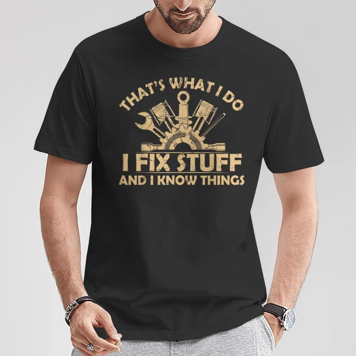 I Fix Stuff And I Know Things-Mechanic Engineer Garage T-Shirt Personalized Gifts