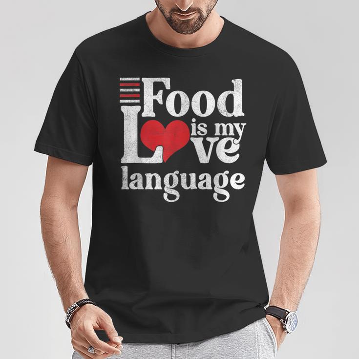 Food Is My Love Language Foodie Gourmet T-Shirt Unique Gifts