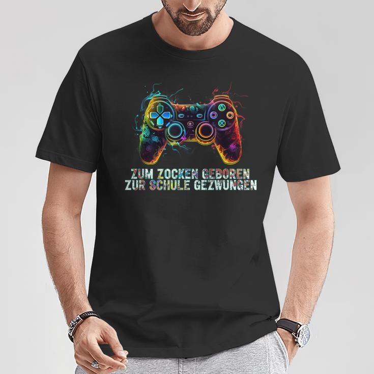 Gamer Zum Zocken Geboren Zur Schule Gezwungen T-Shirt Lustige Geschenke