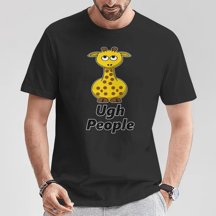 Giraffe Ugh People Cute Animal Lover T-Shirt Unique Gifts