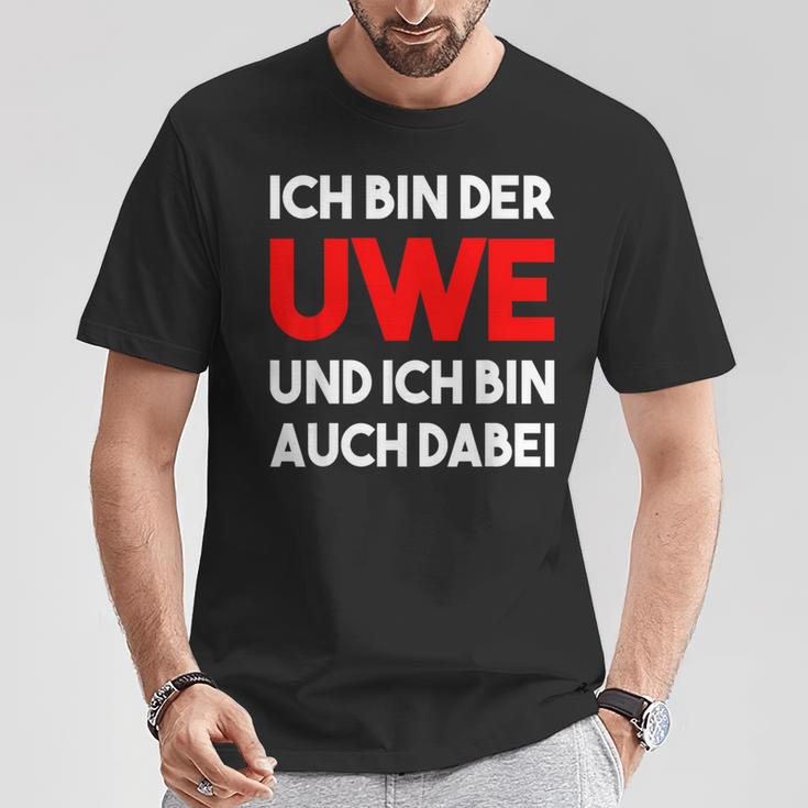 Ich Bin Der Uwe Und Ich Bin Auch Dabei Meme T-Shirt Lustige Geschenke