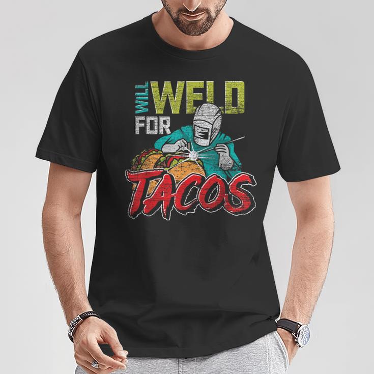 Mexican Food Lover Welder Will Weld For Tacos Welding T-Shirt Unique Gifts